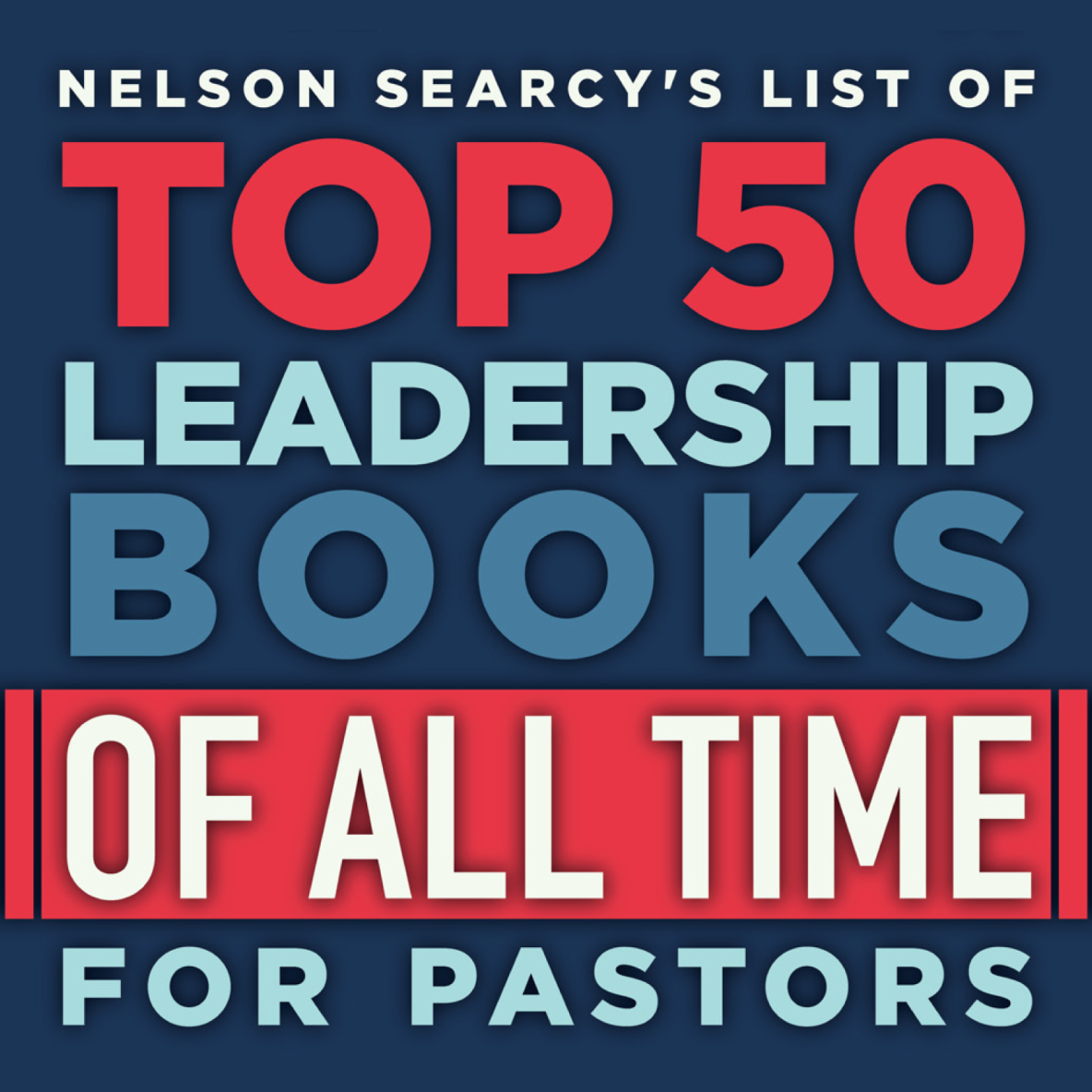 Top 50 Leadership Books of All Time (42 40) Church Leader Insights